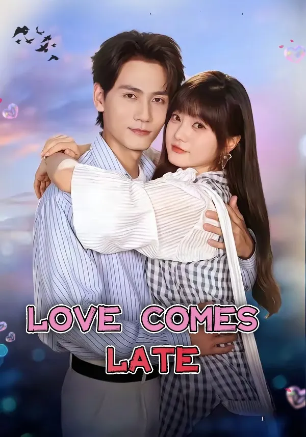 Love Comes Late